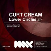 Curt Cream - Lower Circles EP