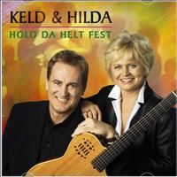 Keld & Hilda - Hold Da Helt Fest