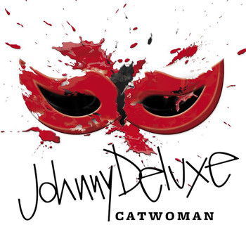 JOHNNY DELUXE - Catwoman