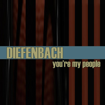 Diefenbach - You're My People