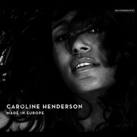 Caroline Henderson - Made In Europe