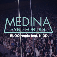 Medina - Synd For Dig (ELOQ remix [Explicit])