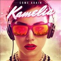 Kamelia - Come Again - Single