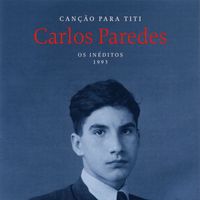 Carlos Paredes - Canção Para Titi [Os Inéditos - 1993]