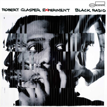 Robert Glasper Experiment - Black Radio (Explicit)
