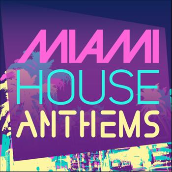 Various Artists - Miami House Anthems