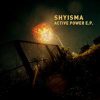 Shyisma - Active Power E.P.