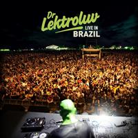 Dr. Lektroluv - Live In Brazil