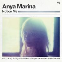 Anya Marina - Notice Me