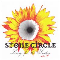 Stone Circle - Living For The Sunshine