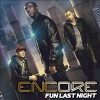 Encore - Fun Last Night