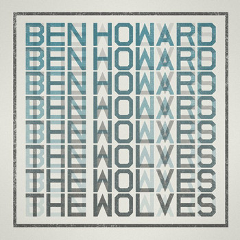 Ben Howard - The Wolves (2012 Version)
