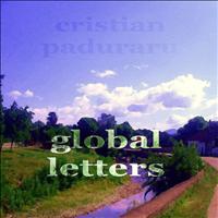 Cristian Paduraru - Global Letters