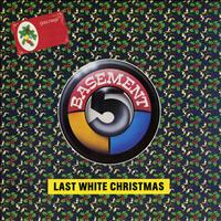 Basement 5 - Last White Christmas