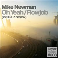 Mike Newman - Oh Yeah / Flowjob