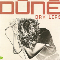Dúné - Dry Lips