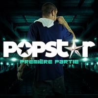 Popstar - Première partie