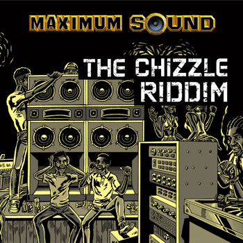Various Artists - The Chizzle Riddim