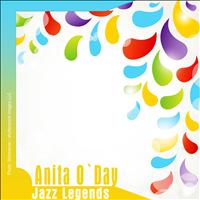 Anita O' Day - Jazz Legends: Anita O'Day