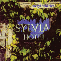 Cheryl Wheeler - Sylvia Hotel