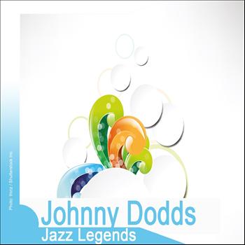 Johnny Dodds - Jazz Legends: Johnny Dodds