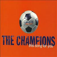 The Champions - This Song for You (20 Anno Del Processo Di Biscardi)