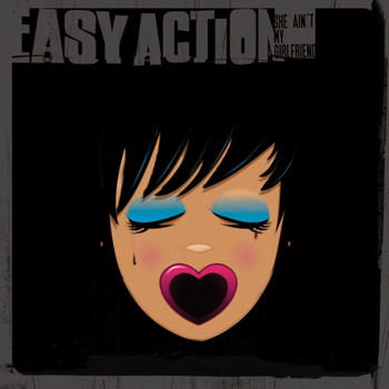 Easy Action - She Ain't My Girlfriend