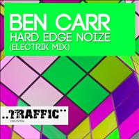 Ben Carr - Hard Edge Noize