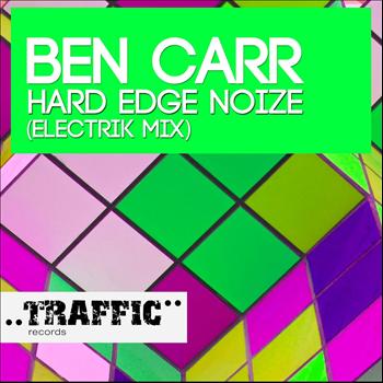 Ben Carr - Hard Edge Noize