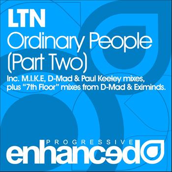 LTN - Ordinary People (Part Two)