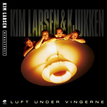 Kim Larsen & Kjukken - Luft Under Vingerne [Remastered]