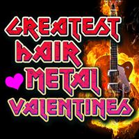 Various Artists - Greatest Hair Metal Valentines