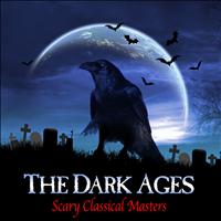 Various Artists - The Dark Ages - Scary Classical Masters