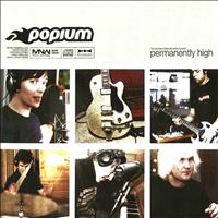Popium - Permanently High