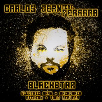 Carlos Jean - Blackstar (feat. Ferrara, Electric Nana, Macadamia, Stelion & Tolo Servera) - Single