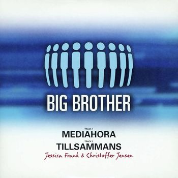 Big Brother - Mediahora / Tillsammans