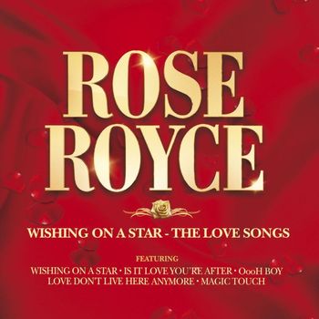 Rose Royce - Wishing On A Star - The Love Songs