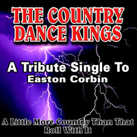 The Country Dance Kings - A Tribute Single to Easton Corbin