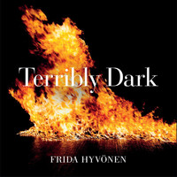 Frida Hyvönen - Terribly Dark (Explicit)