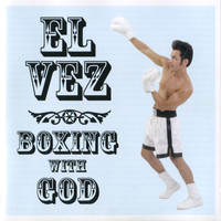 El Vez - Boxing With God - Music from and Inspired By the Gospel Show