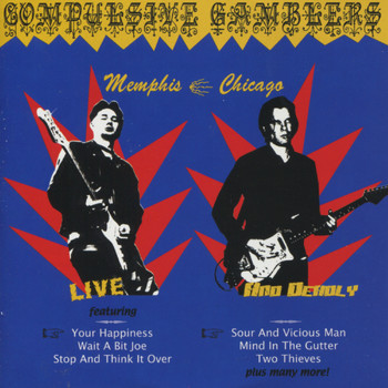 Compulsive Gamblers - Live & Deadly-Memphis/Chicago