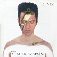 El Vez - Son of a Lad from Spain?