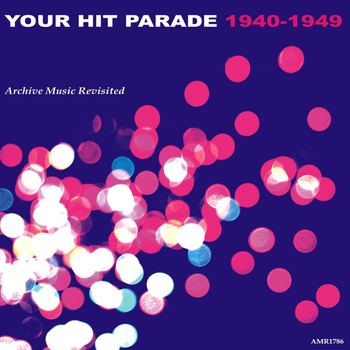 Various Artists - Your Hit Parade (1940-1949)