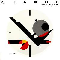 Change - This Is Your Time (Original Album and Rare Tracks)