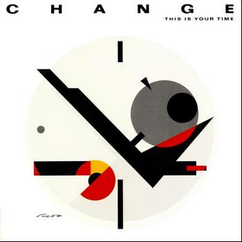 Change - This Is Your Time (Original Album and Rare Tracks)
