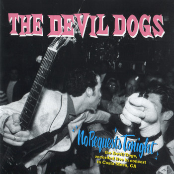 The Devil Dogs - No Requests Tonight
