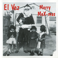 El Vez - Merry MeX-mas