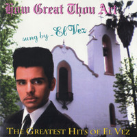 El Vez - How Great Thou Art  - The Greatest Hits of El Vez