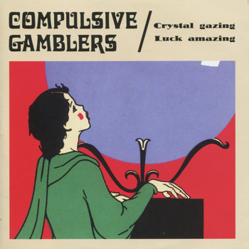 Compulsive Gamblers - Crystal Gazing Luck Amazing