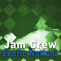 Jam Crew - Exotic Nations - Single